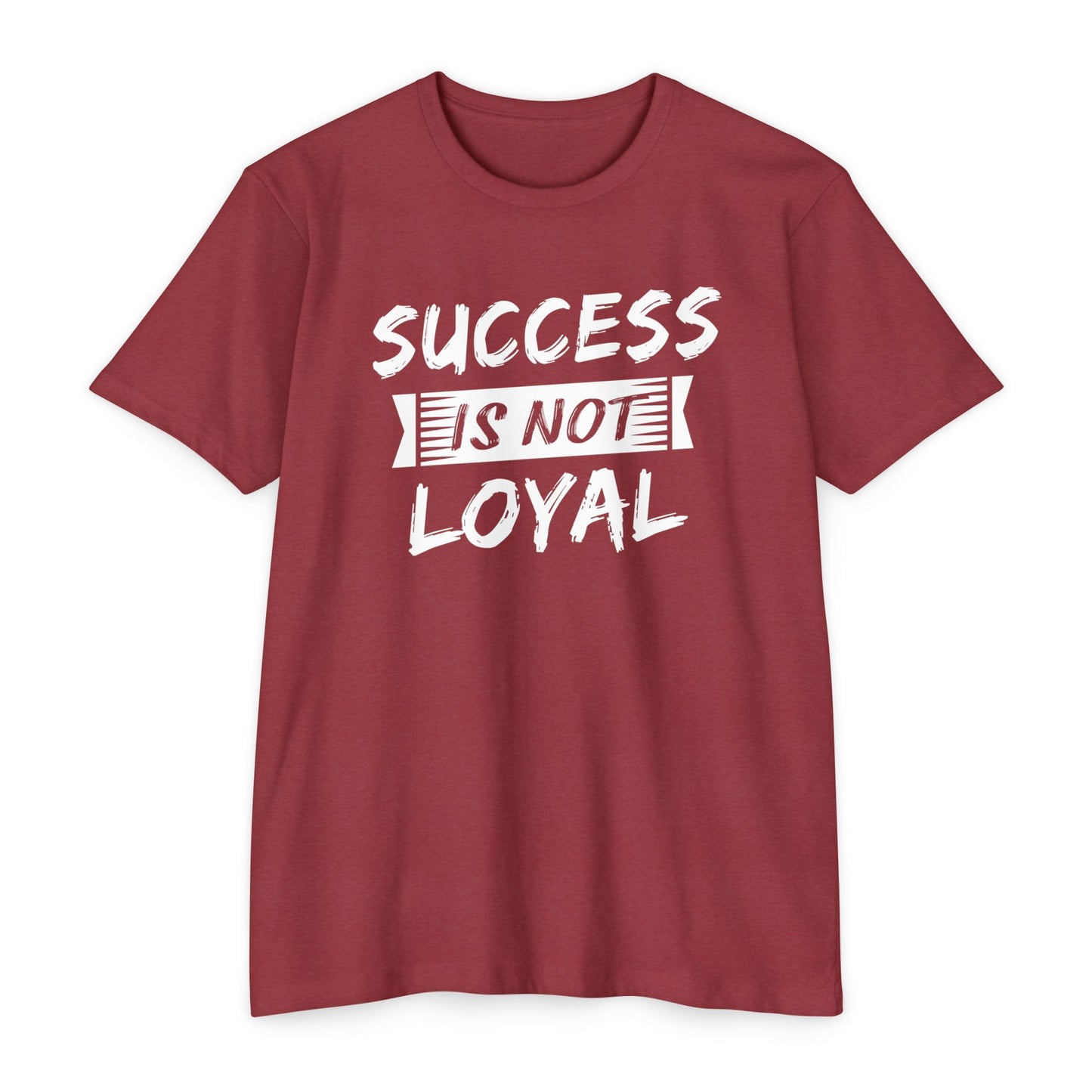 Men - Success Is Not Loyal T-Shirt