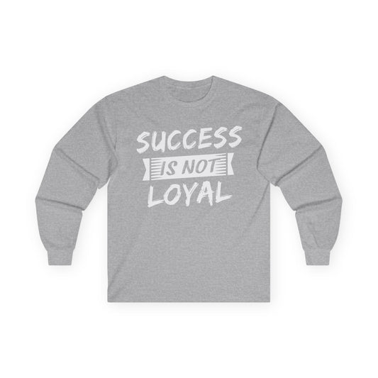 Long Sleeve Tee - Success is not loyal