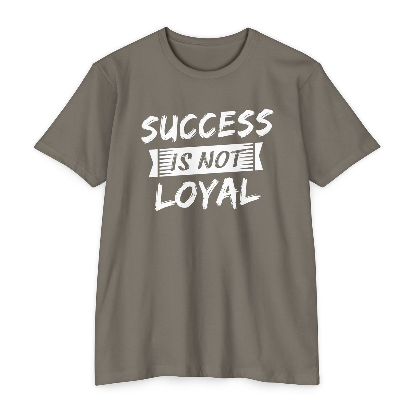 Men - Success Is Not Loyal T-Shirt