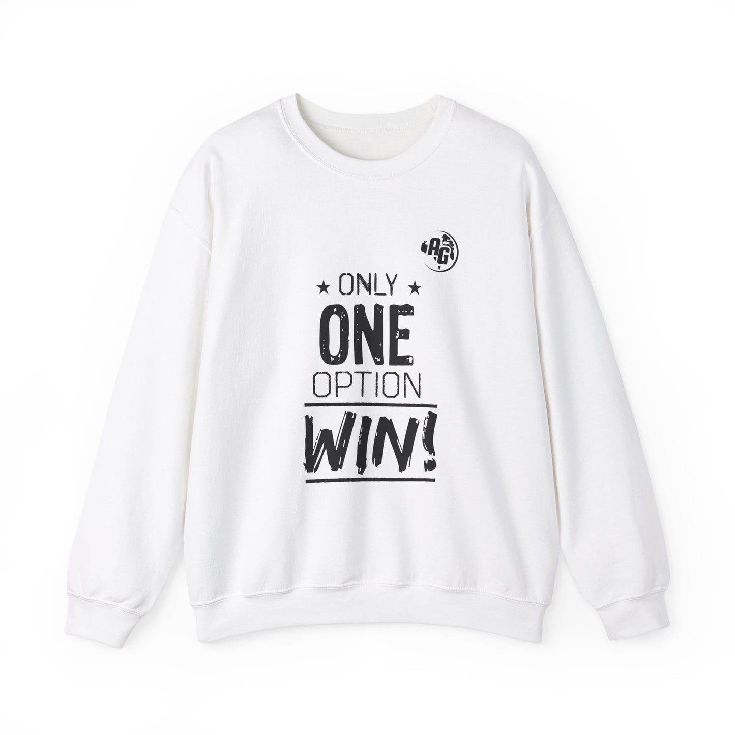 Sweat-shirt « Une seule option gagne »