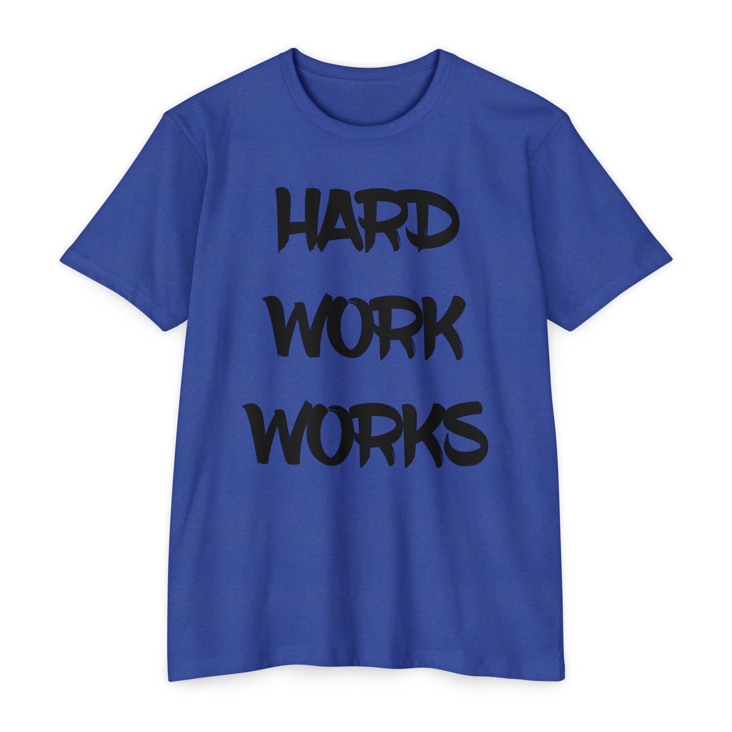 Camiseta para mujer "El trabajo duro FUNCIONA"