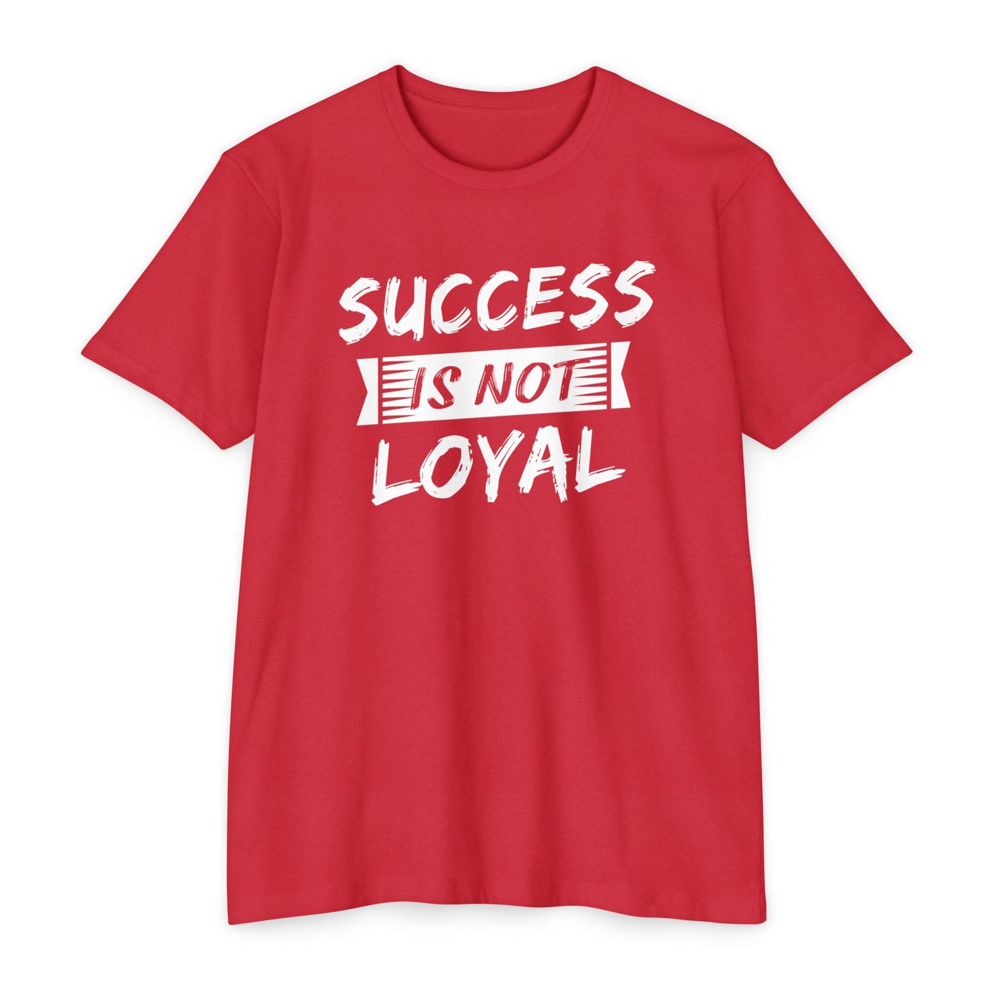 Men - Success Is Not Loyal T-Shirt